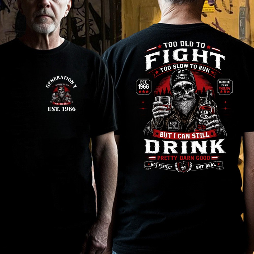 Custom EST.Year Too Old To Fight Too Slow To Run But I Can Still Drink Old School Drinker Graphic T-Shirt
