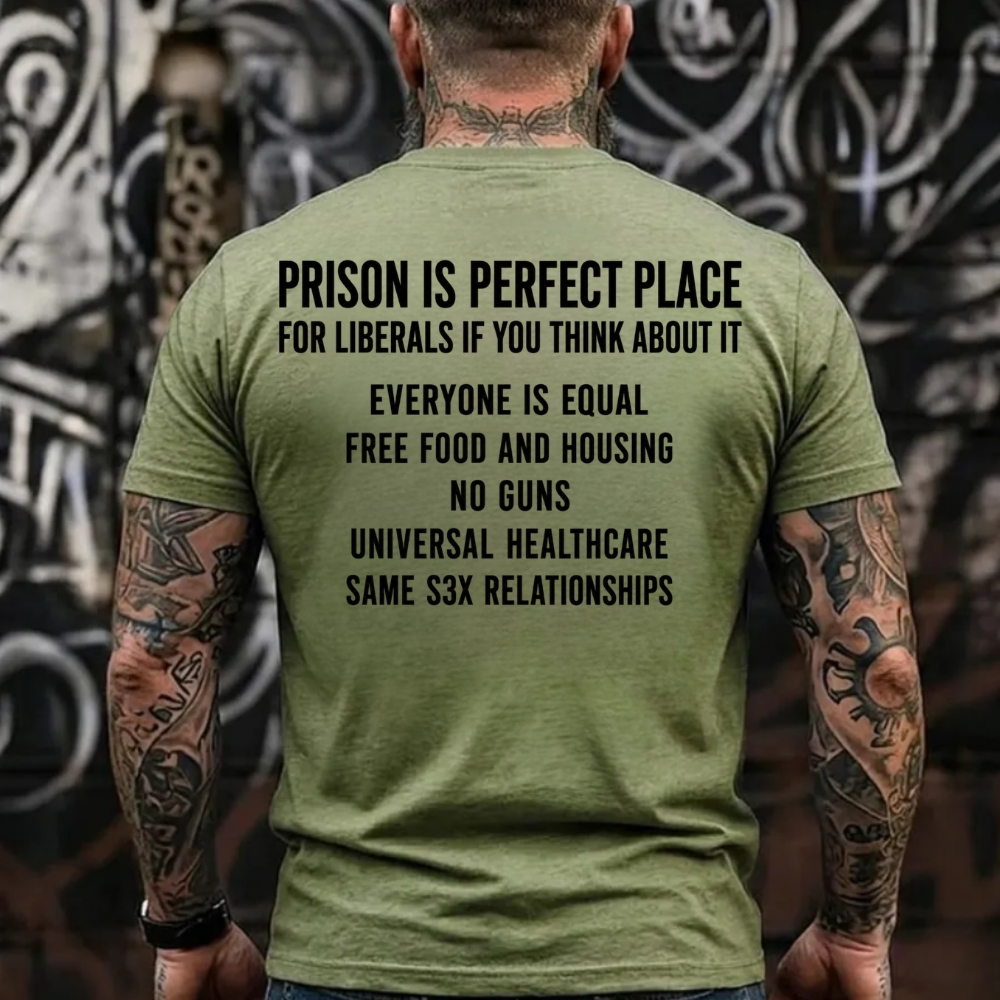 Prison Is Perfect Place T-Shirt