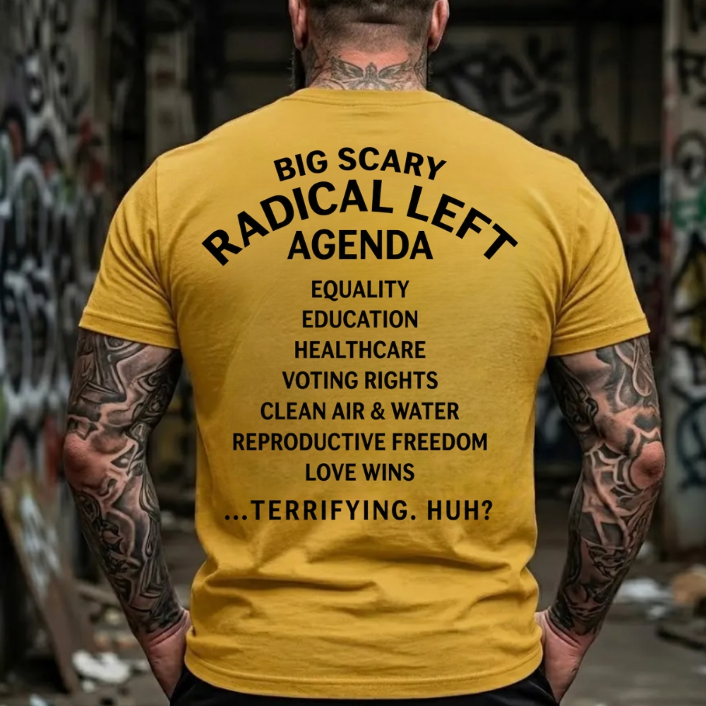 Big Scary Radical Left Agenda T-Shirt