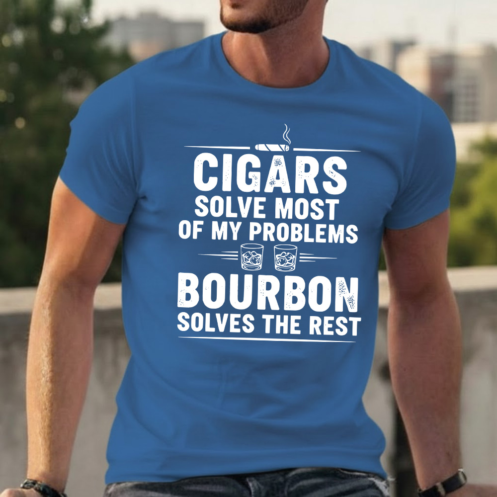 Cigars Solve Most Of My Problems Bourbon Solves The Rest T-shirts