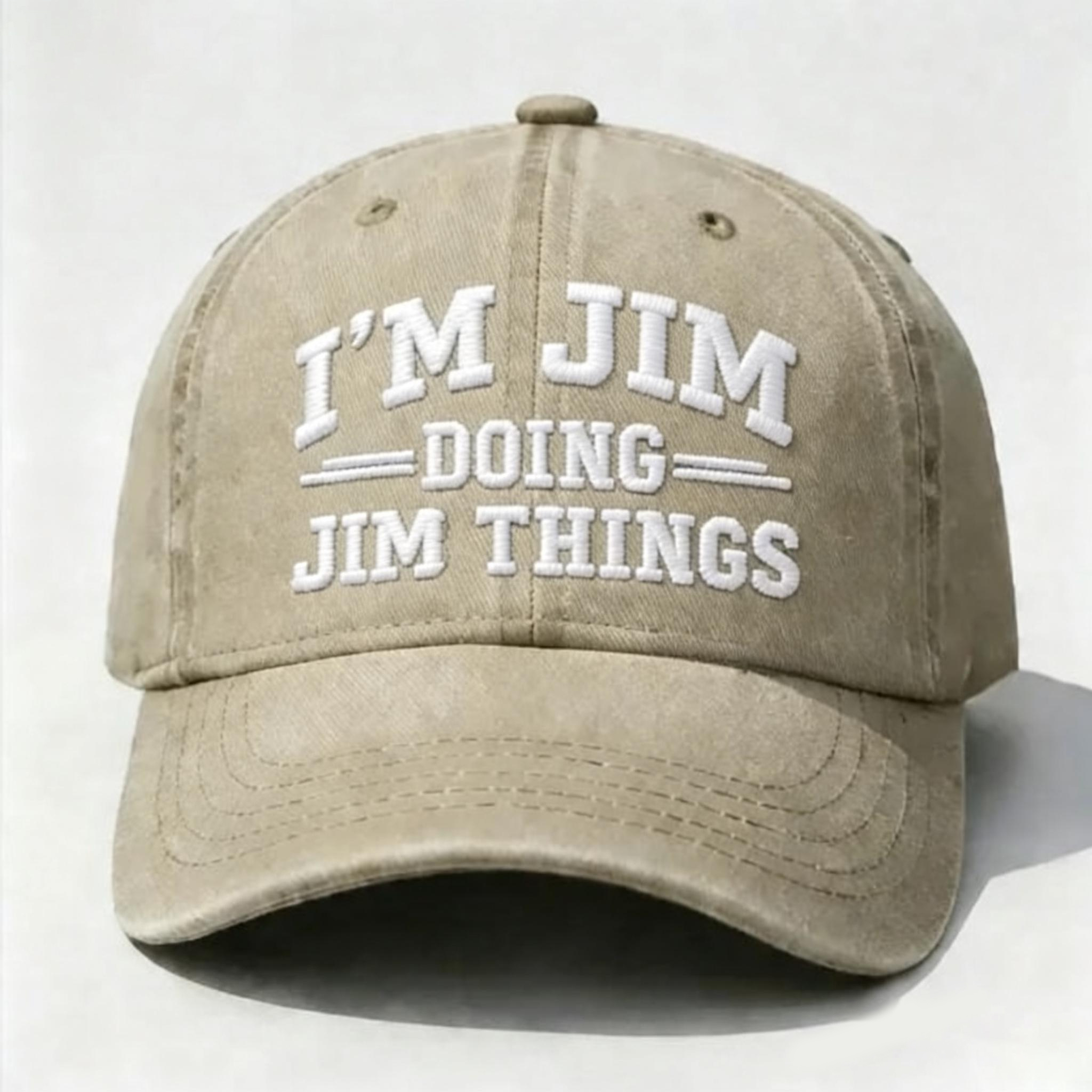 I'm Jim Doing Jim Things Embroidery Cap