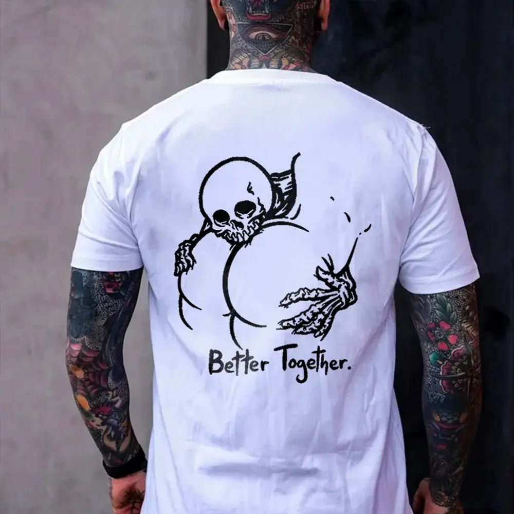 "Better Together" Cheeky Skeleton Graphic Tee - Edgy Humor Streetwear & Funny Men's Gift