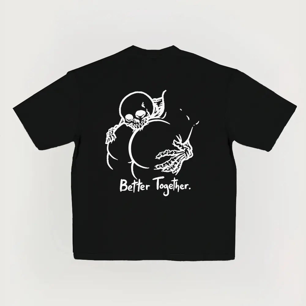 "Better Together" Cheeky Skeleton Graphic Tee - Edgy Humor Streetwear & Funny Men's Gift