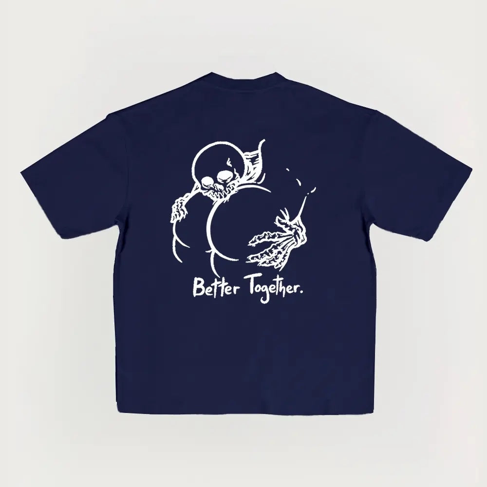 "Better Together" Cheeky Skeleton Graphic Tee - Edgy Humor Streetwear & Funny Men's Gift