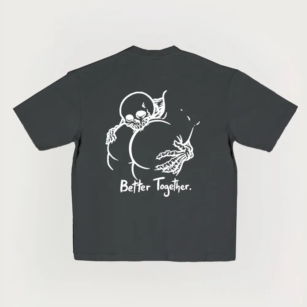 "Better Together" Cheeky Skeleton Graphic Tee - Edgy Humor Streetwear & Funny Men's Gift