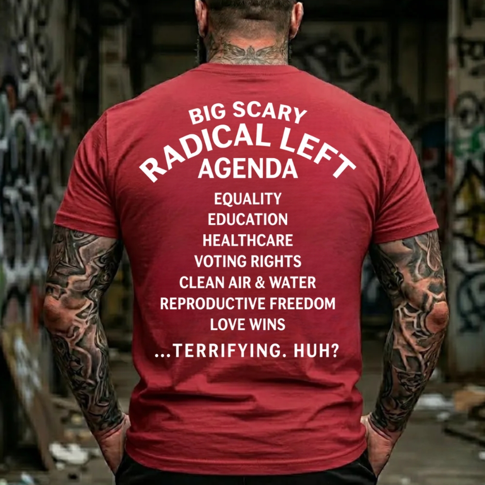 Big Scary Radical Left Agenda T-Shirt