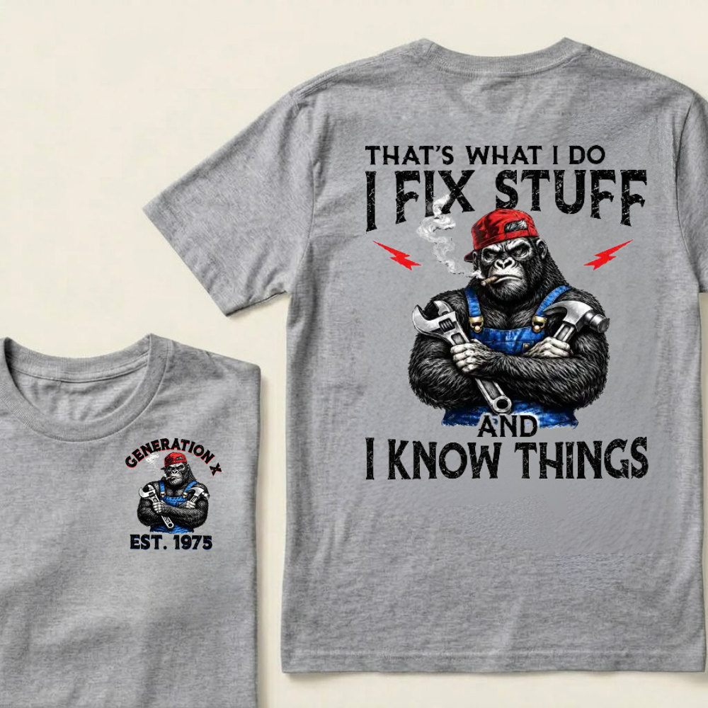 Custom EST.Year That's What I Do I Fix Stuff And I Know Things Tee