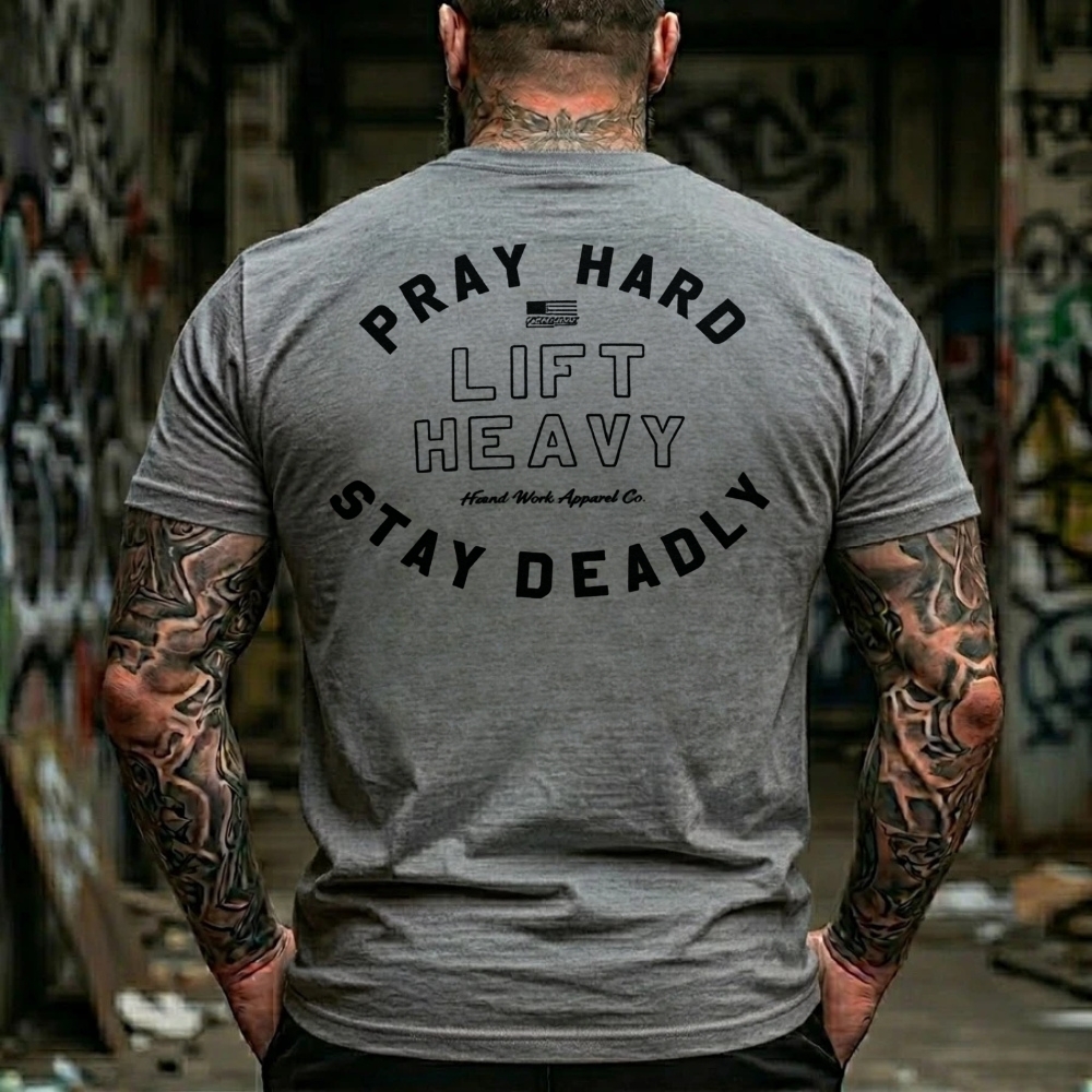 Pray Hard Lift Heavy Stay Deadly Gym Workout T-Shirt