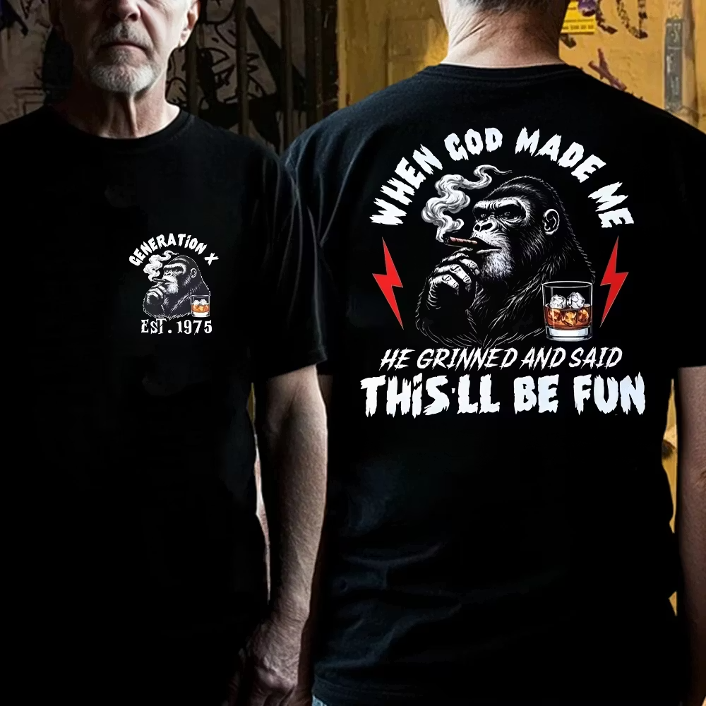 Custom GEN X Year When God Made Me, He Grinned And Said "This'll Be Fun" Graphic T-shirt