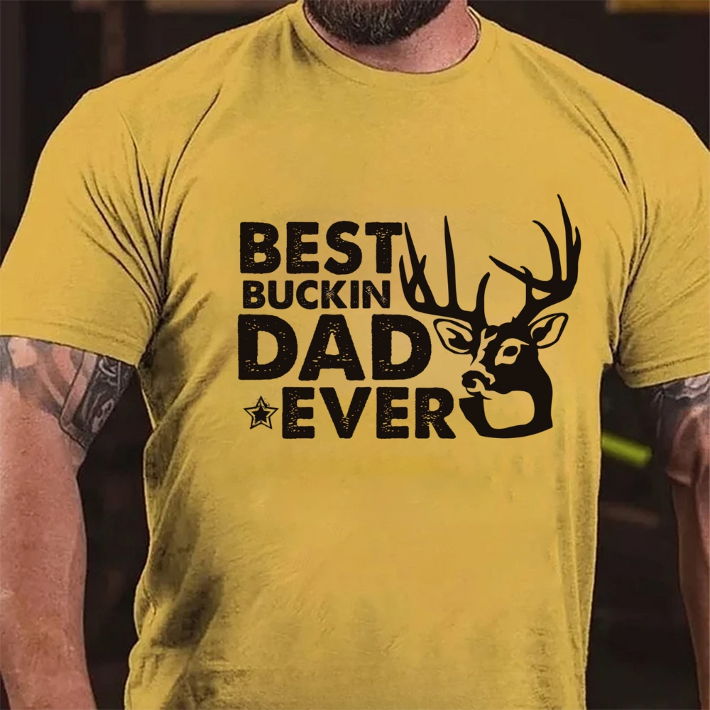 Best Buckin Dad Ever Funny Deer Hunting T-Shirt