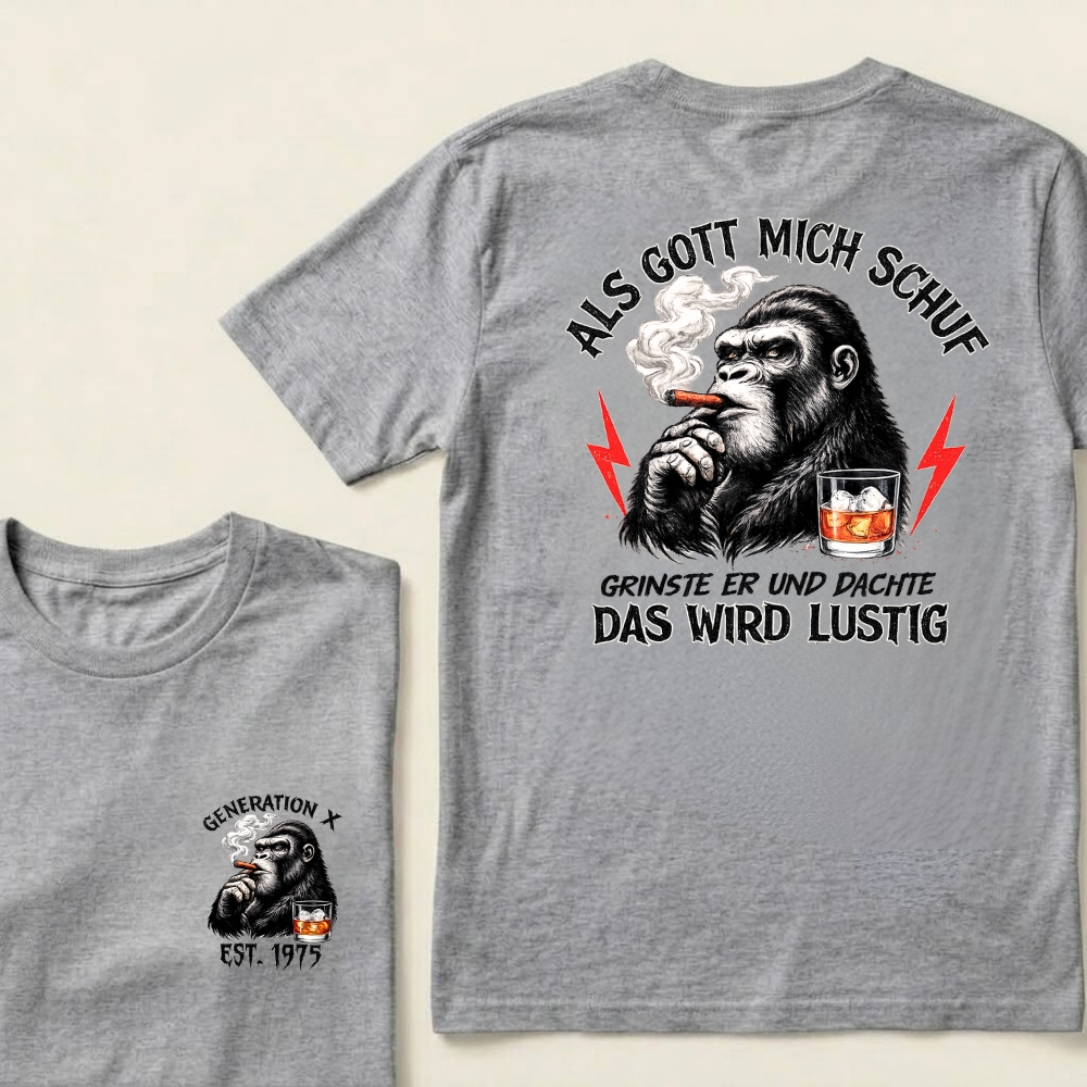 Custom EST.Year Als Gott Mich Schuf Grinste Er Und Dachte Das Wird Lustig Generation X Gorilla Smoking Cigar Whiskey Glass Graphic T-Shirt