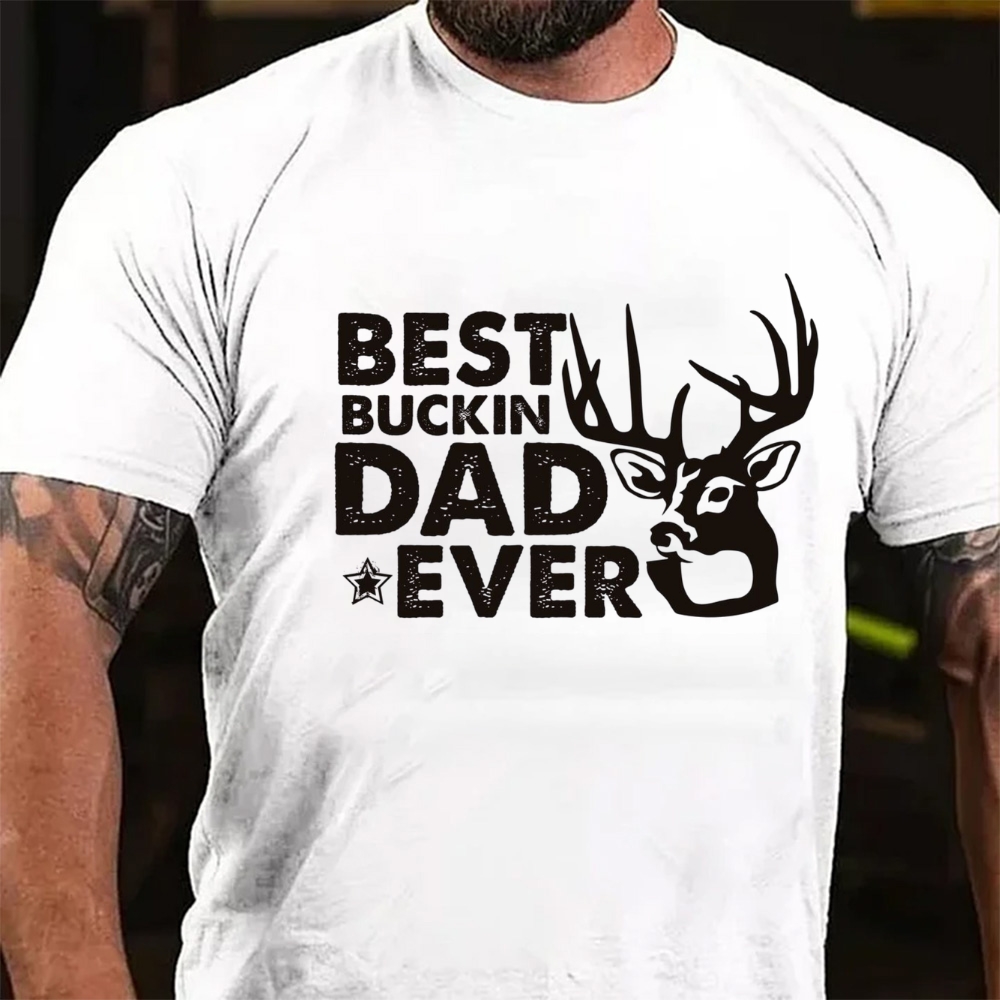 Best Buckin Dad Ever Funny Deer Hunting T-Shirt