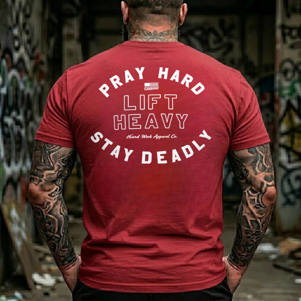 Pray Hard Lift Heavy Stay Deadly Gym Workout T-Shirt