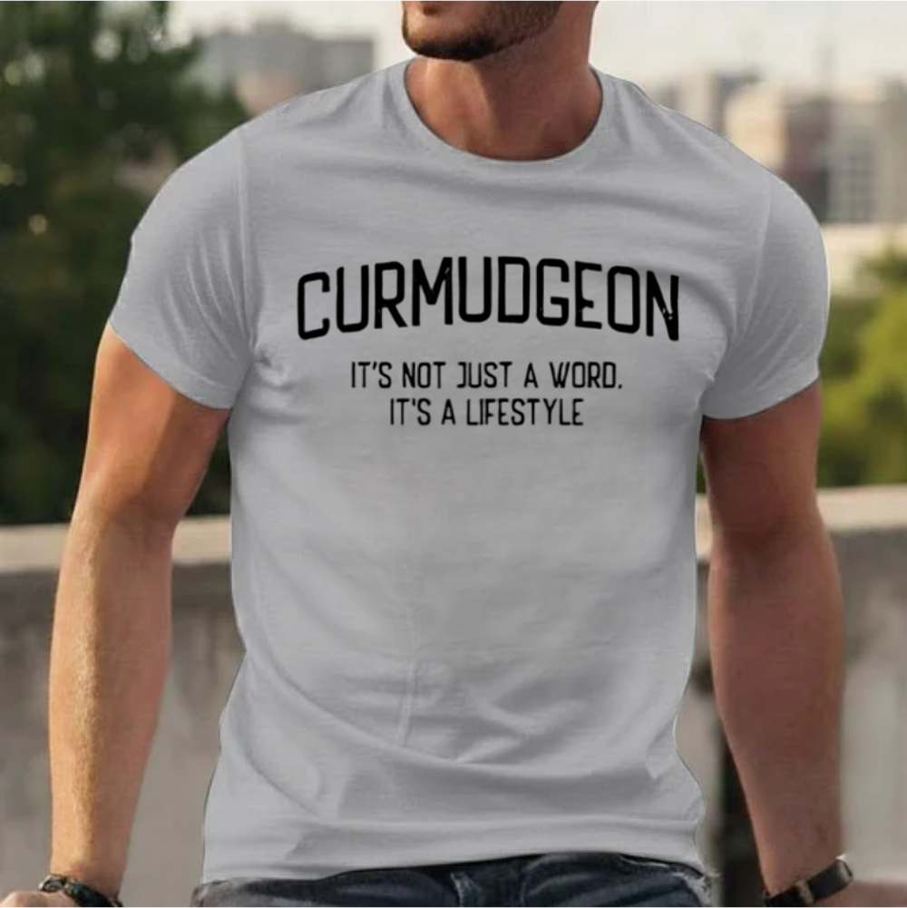 Curmudgeon It's Not Just A Word, It's A Lifestyle T-shirts