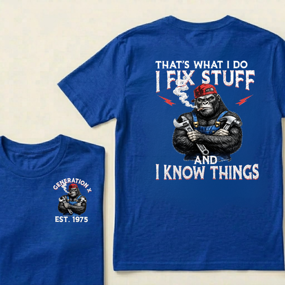 Custom EST.Year That's What I Do I Fix Stuff And I Know Things Tee