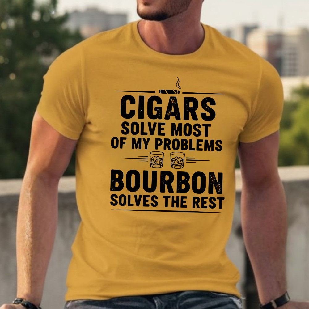 Cigars Solve Most Of My Problems Bourbon Solves The Rest T-shirts