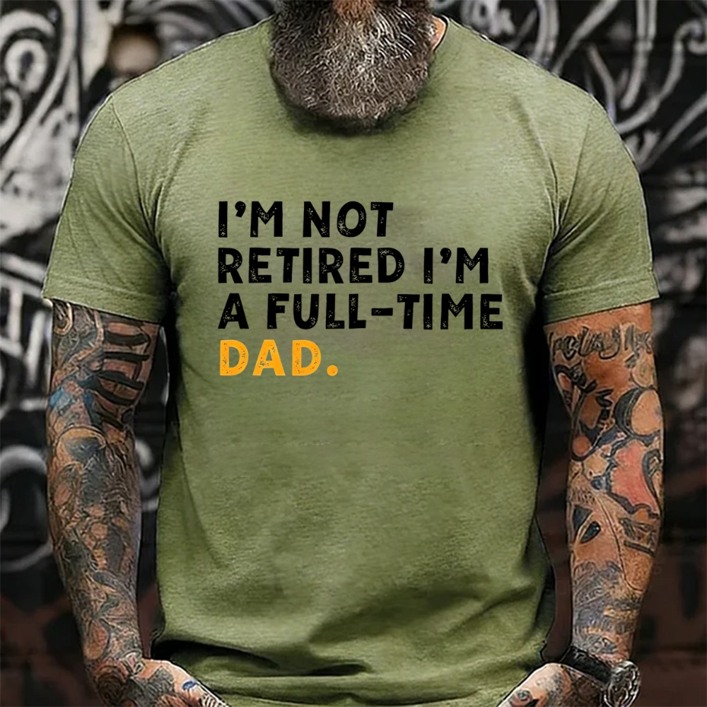 I'm Not Retired I'm A Full-Time Papa Shirt Funny Retirement Gift for Grandpa T-Shirt
