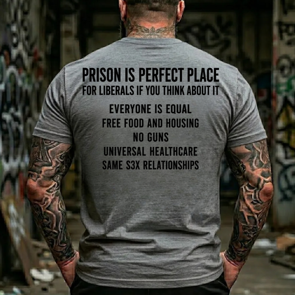Prison Is Perfect Place T-Shirt