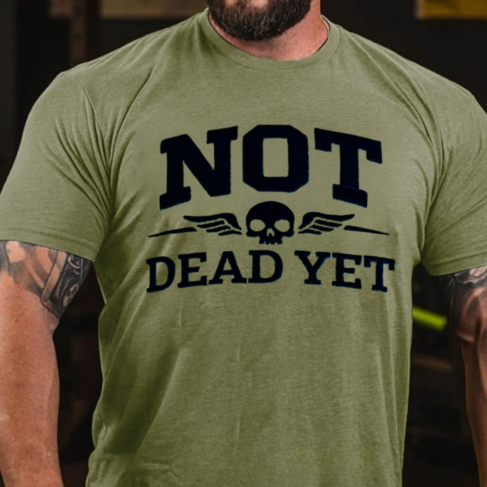 Not Dead Yet T-shirts