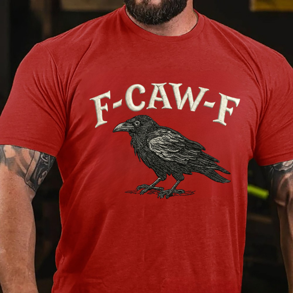F-CAW-F T-shirts