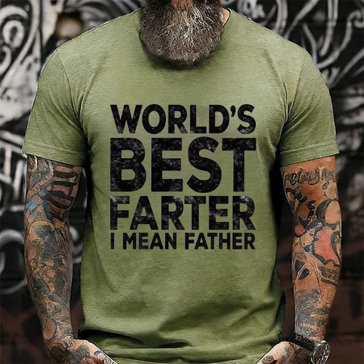World's Best Farter I Mean Father Graphic T-Shirt