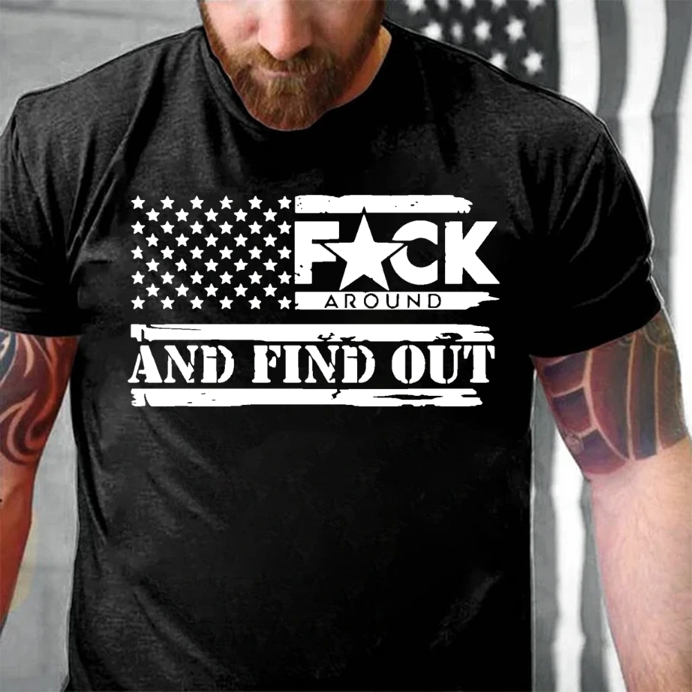 Fuck Around And Find Out T-Shirt
