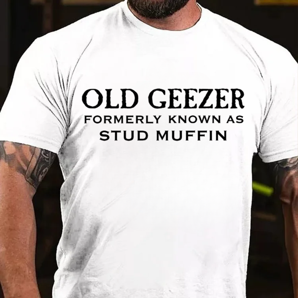 Old Geezer Formerly Known As Stud Muffin T-shirts