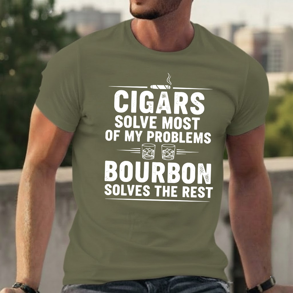 Cigars Solve Most Of My Problems Bourbon Solves The Rest T-shirts
