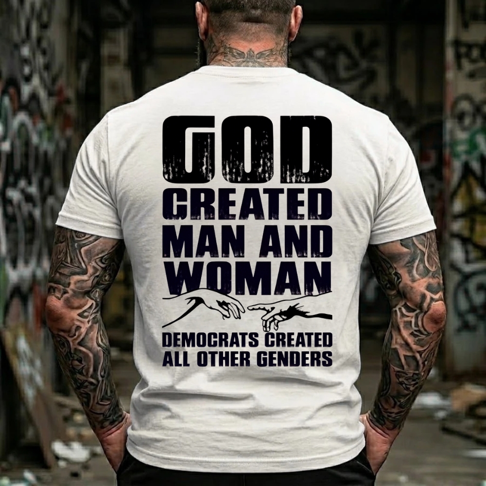 God Created Man And Woman Democrats Created All Other Genders Graphic T-Shirt