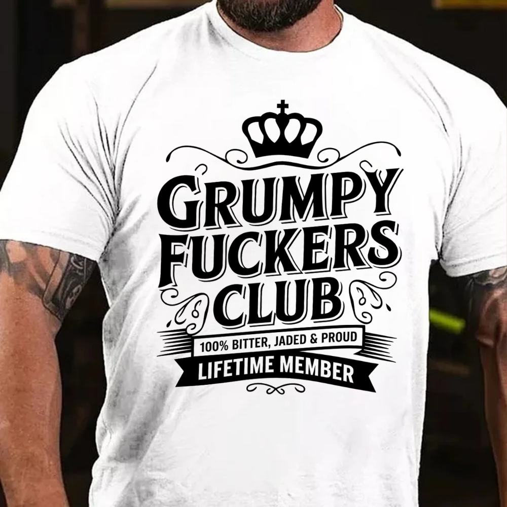 100% Bitter Grumpy Old Fuckers Club Lifetime Member T-shirts