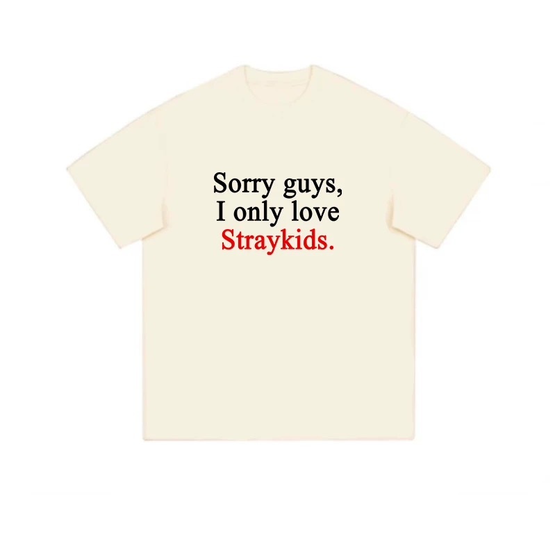 Sorry guys,  I only love Straykids-Customized Short Sleeve shirt