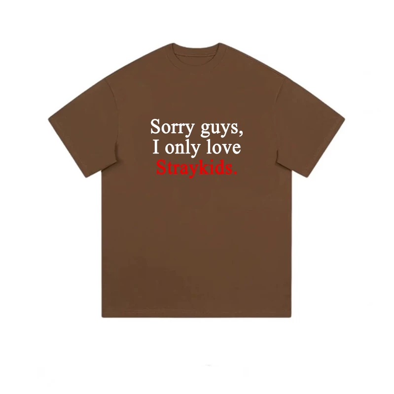 Sorry guys,  I only love Straykids-Customized Short Sleeve shirt