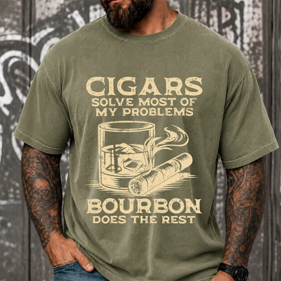 Cigars Solve Most Of My Problems Bourbon Solves The Rest Funny Vintage Washed Oversized T-Shirt