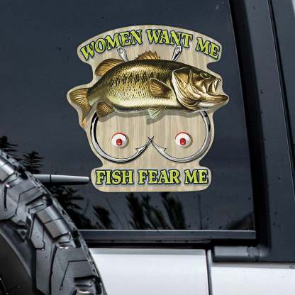 Women Want Me Fish Fear Me Cool Car Window Decal Sticker For Fisherman LM32 899225