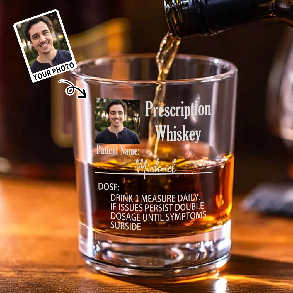 Personalized Funny Prescription Photo 10 oz Whiskey Glass with Name and Alcohol Name Birthday Father's Day Gift for Dad Grandpa Whiskey Lovers