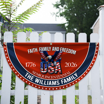 Personalized America 250th Anniversary Bunting Flag Custom Family Name Faith, Family & Freedom America 250 Years Non-Pleated Fan Flag CH07 910236