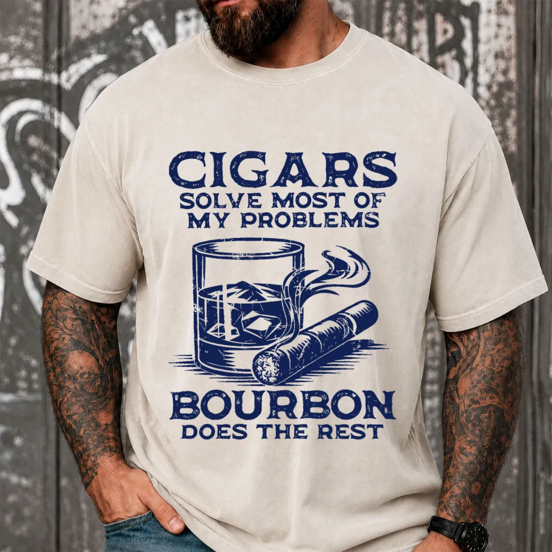 Cigars Solve Most Of My Problems Bourbon Solves The Rest Funny Vintage Washed Oversized T-Shirt