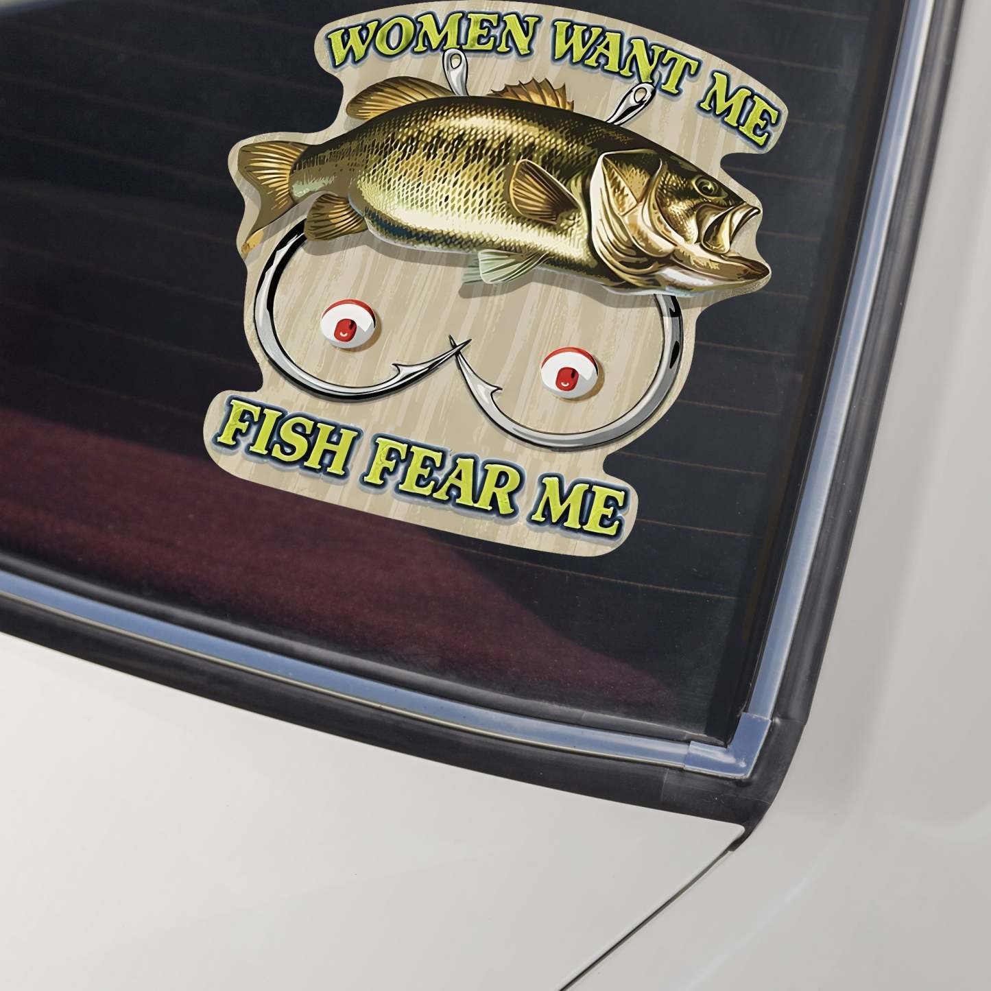 Women Want Me Fish Fear Me Cool Car Window Decal Sticker For Fisherman LM32 899225
