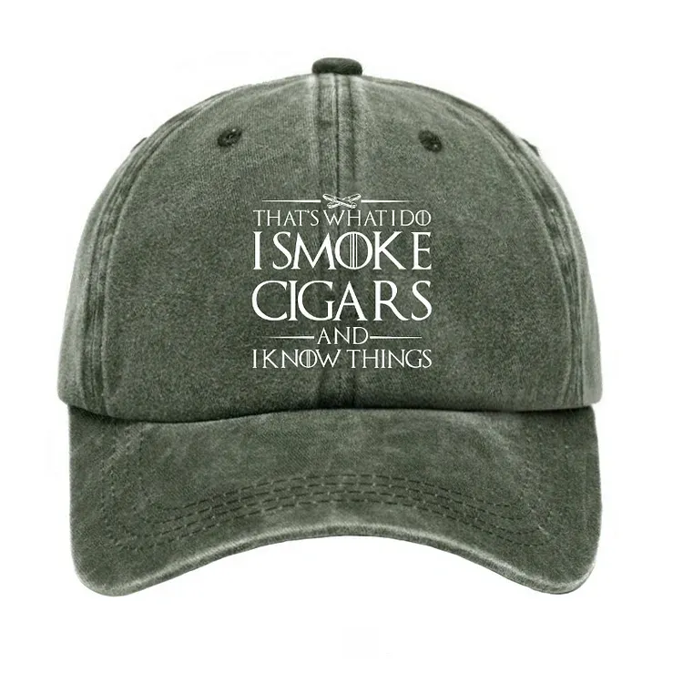 That's What I Do I Smoke Cigars And I Know Things Hat
