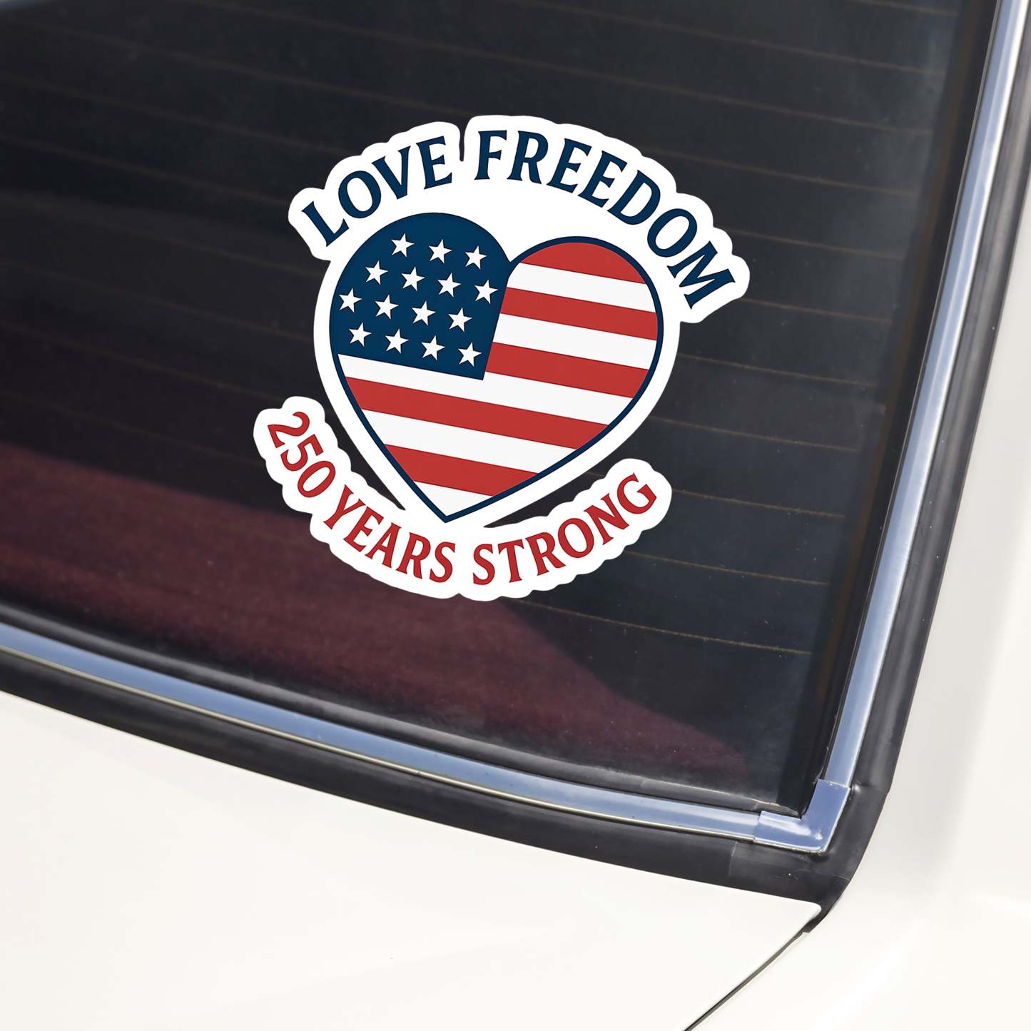 Love Freedom - 250 Years Strong Car Window Decal Sticker LM32 895827