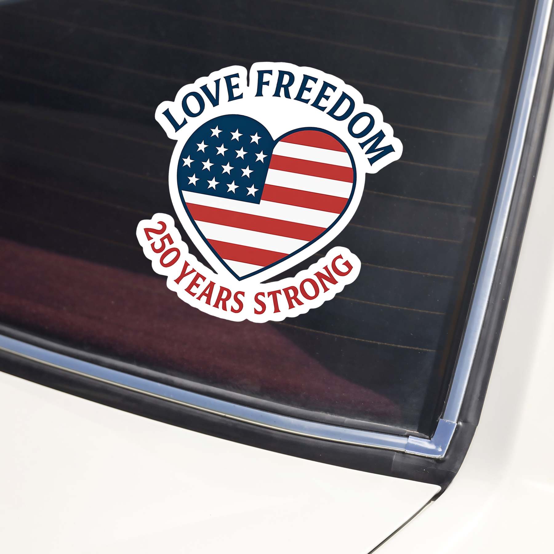Love Freedom - 250 Years Strong Car Window Decal Sticker LM32 895827