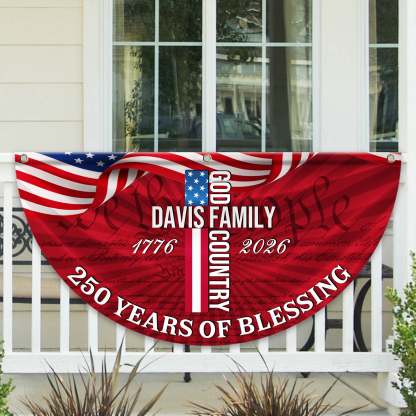 Personalized America 250th Anniversary Bunting Flag Custom Family Name Patriotic American Flag, 250 Years of Blessing God Fan Flag
