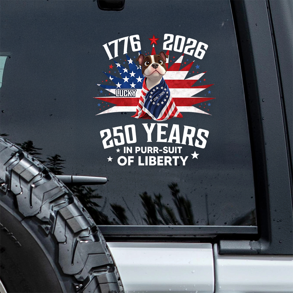 Personalized 250 Years In Purr-suit Of Liberty Vintage Dog Car Sticker HO82 901234