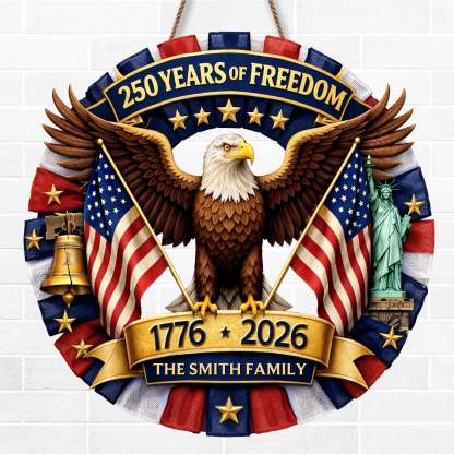 Custom Wood Sign - Personalized America 250th Anniversary Gifts For Mom, Dad, Brother, Sister, Kids - Let Freedom Shine Bright