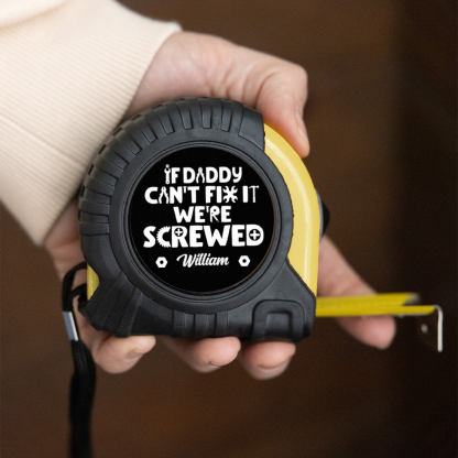 Dad Can Fix - Personalized Custom Tape Measure