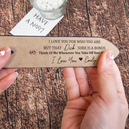 I Love You For Who You Are But That Sure Is A Bonus - Personalized Engraved Leather Belt - Christmas Gift For Husband