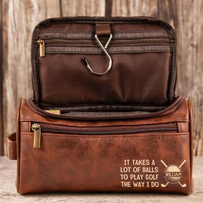 It Takes A Lot Of Balls To Play Golf The Way I Do - Personalized Leather Toiletry Bag