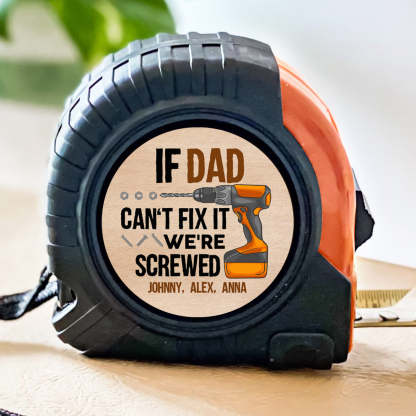 Daddy Fix It - Personalized Custom Tape Measure