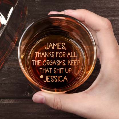 Thanks For All The Orgasms Anniversary Gift For Him - Personalized Engraved Whiskey Glass - Christmas Gift For Husband