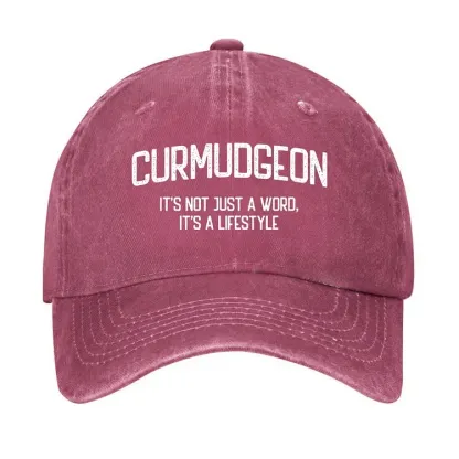 Curmudgeon It's Not Just A Word, It's A Lifestyle Hat